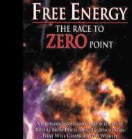 Free Energy - The Race to Zero Point / Свободната Енергия - Надпреварата До Нулевата Точка
