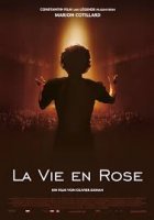 La Vie en Rose / Едит Пиаф: Животът в розово (2007)